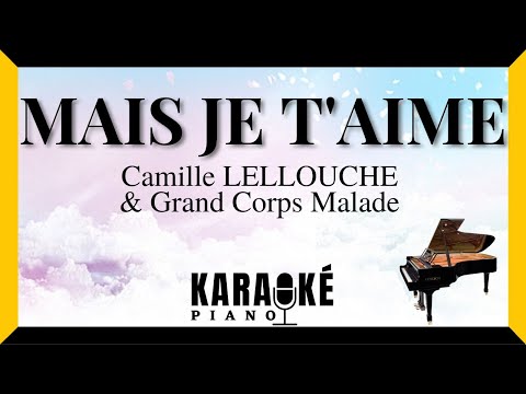 Mais je t'aime - Camille Lellouche & Grand Corps Malade ( karaoké piano français )