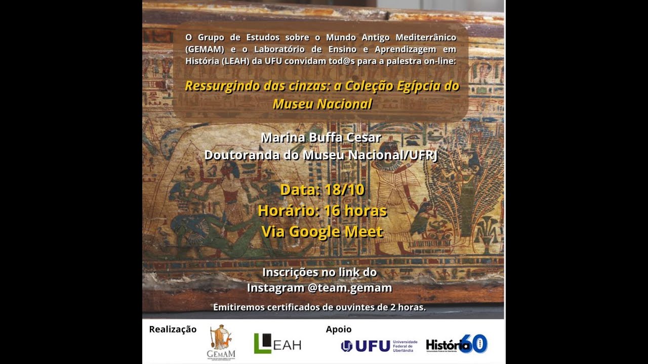 Palestra "Ressurgindo das cinzas: a Coleção Egípcia do Museu Nacional", Marina Buffa César (MN/UFRJ)