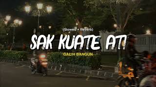 Download lagu Sak Kuate Ati - Galih Bangun (Slowed Reverb) | Hip Hop Dangdut Version mp3 Download lagu Sak Kuate Ati - Galih Bangun (Slowed Reverb) | Hip Hop Dangdut Version mp3