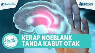 Hati-hati! Kerap Alami Bingung sampai Ngeblank Tanda Kabut Otak, Kenali Gejala dan Penyebab
