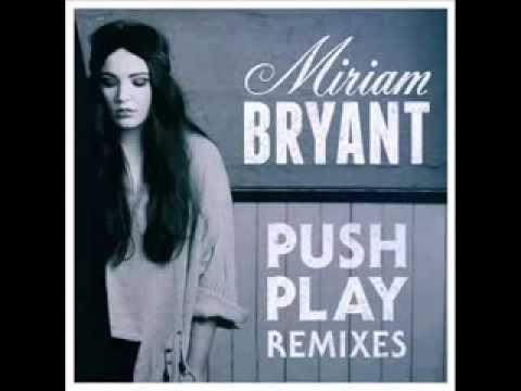 Miriam Bryant   Push Play Filip Jenven & Mike Perry Remix)