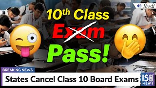 States Cancel Class 10 Board Exams