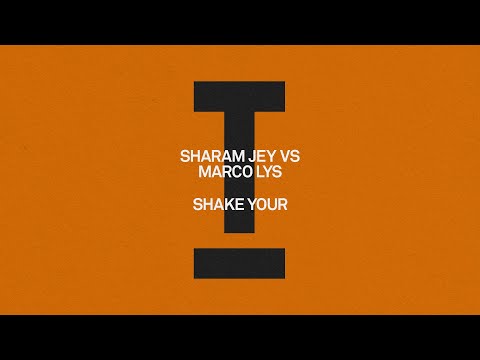 Sharam Jey vs Marco Lys - Shake Your [House]