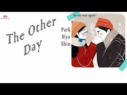 download lagu mp3 mp4 Park Hyo Shin The Other Day, download mp3 Park Hyo Shin The Other Day free downloadn, video klip Park Hyo Shin The Other Day