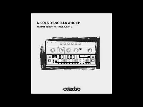 Nicola D´Angella - Who (EdiP Remix)