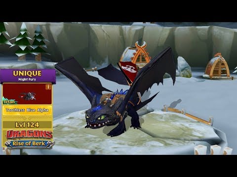Toothless (Hiccup's Night Fury) Max Level 124 Alpha/Titan Mode | Dragons: Rise of Berk