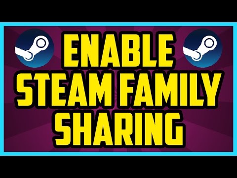 HOW TO ENABLE FAMILY SHARING ON STEAM 2017 (QUICK &...
