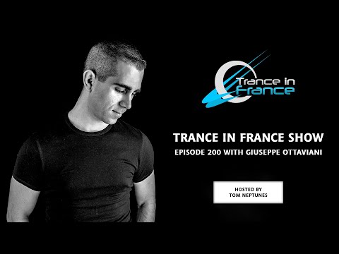 Trance In France Show Episode 200 — Giuseppe Ottaviani (2011)