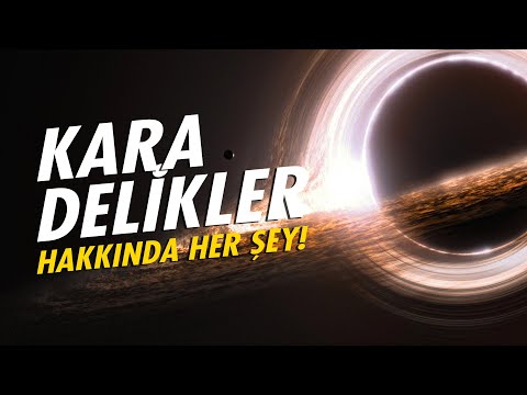 KARA DELİKLER - Evrenin en büyük sırrı!