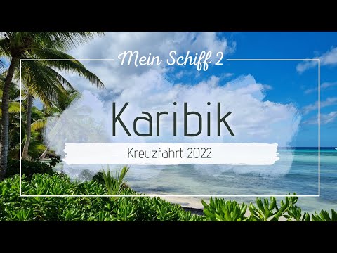 Karibik Kreuzfahrt 2022 - Mein Schiff 2