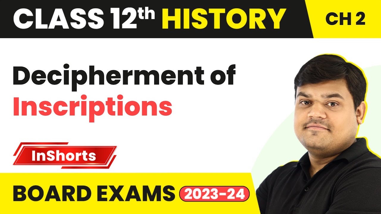 Decipherment of Inscriptions | Class 12 History Chapter 2 | Kings Farmers & Towns