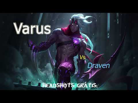 Varus ADC  Vs Draven  Patch 11.17