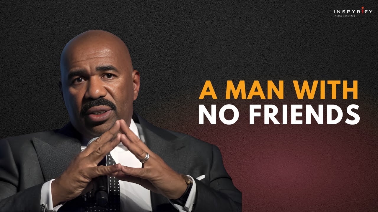 A Man With No Friends - Steve Harvey Motivation | Best Motivational Speech Ever