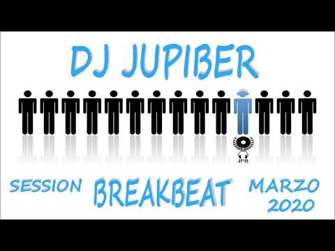 Dj Jupiber Session Breakbeat Marzo 2020