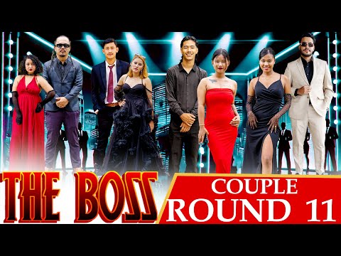 THE BOSS || COUPLES ROUND 11