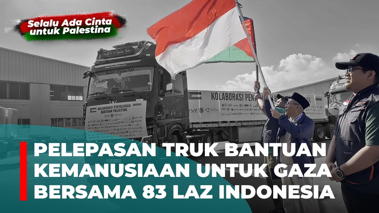 PELEPASAN TRUK BANTUAN ONE DAY ONE JUZ KE GAZA