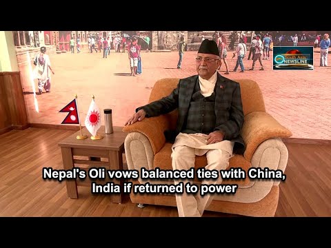 Nepal's Oli vows balanced ties with China, India if returned to power