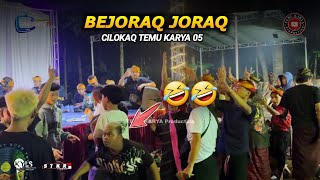 Download lagu Cilokaq Temu karya 05 Bejoraq joraq bareng bajang kuang rase mp3