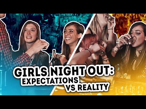 Going out expectations vs reality