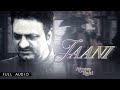 Akram Rahi - Jaani (Official Audio)