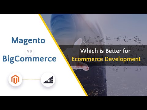 Magento vs BigCommerce: Which is better for Ecommerce development | Ecommerce platform