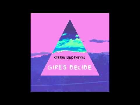 Stefan Lindenthal - Girl's Decide (Original Mix)