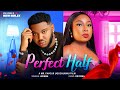 PERFECT HALF Somadina Adinma Chioma Obi Yomi New Hit Movie 2023 Latest Nigerian Nollywood Movie