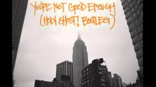 Blood Orange - You&#39;re Not Good Enough (Holy Ghost! bootleg)
