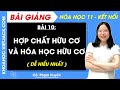 Bài giảng Hóa học 11 Bài 10. Hợp chất hữu cơ và hóa học hữu cơ