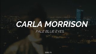 CARLA MORRISON- PALE BLUE EYES- LETRA