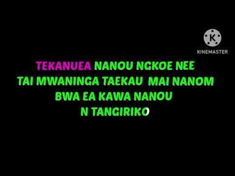 Tekanuea nanou ngkoe Karaoke (Karekentetongo)