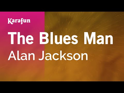 download lagu mp3 mp4 Alan Jackson Blues Man Karaoke, download mp3 Alan Jackson Blues Man Karaoke free download, download mp3 Alan Jackson Blues Man Karaoke