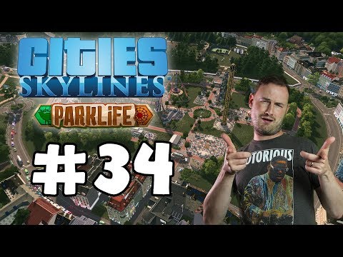 Sips Plays Cities Skylines: Parklife (27/5/2018) #34 - leisure land