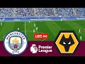 [LIVE] Manchester City vs Wolves Premier League 23/24 Full Match - Video Game Simulation