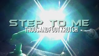 ♫ -MV- • Step To Me [by Thousand Foot Krutch] ♫