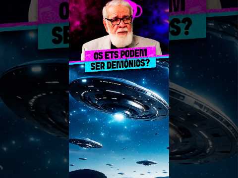 ALIENS SÃO DEMÔNIOS?