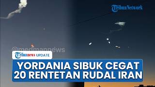 Yordania Sibuk Cegat 20 Rentetan Rudal Iran, Lindungi Pangkalan Udara Militer Amerika Serikat
