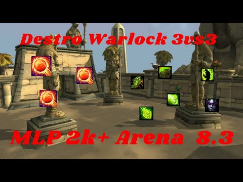 Destro Warlock Arena 3vs3 MLP vs LSD - BfA 8.3  Saison 4