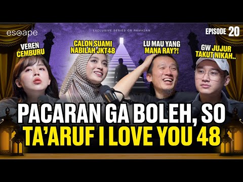 2 JAM BAHAS TA’ARUF SAMA NABILAH JKT48 - Escape Eps 20 (ft Felix Siauw, Nabilah Ayu, Veren Ornela)