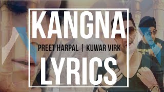 Kangna | Lyrics | Preet Harpal | Kuwar Virk | Punjabi Song | 2015