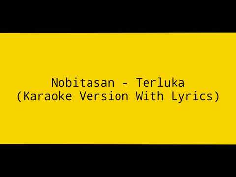 Nobitasan - Terluka (Karaoke Version With Lyrics)