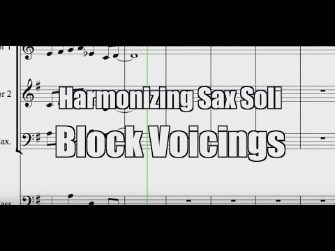 Harmonizing Sax Soli - Block Voicings