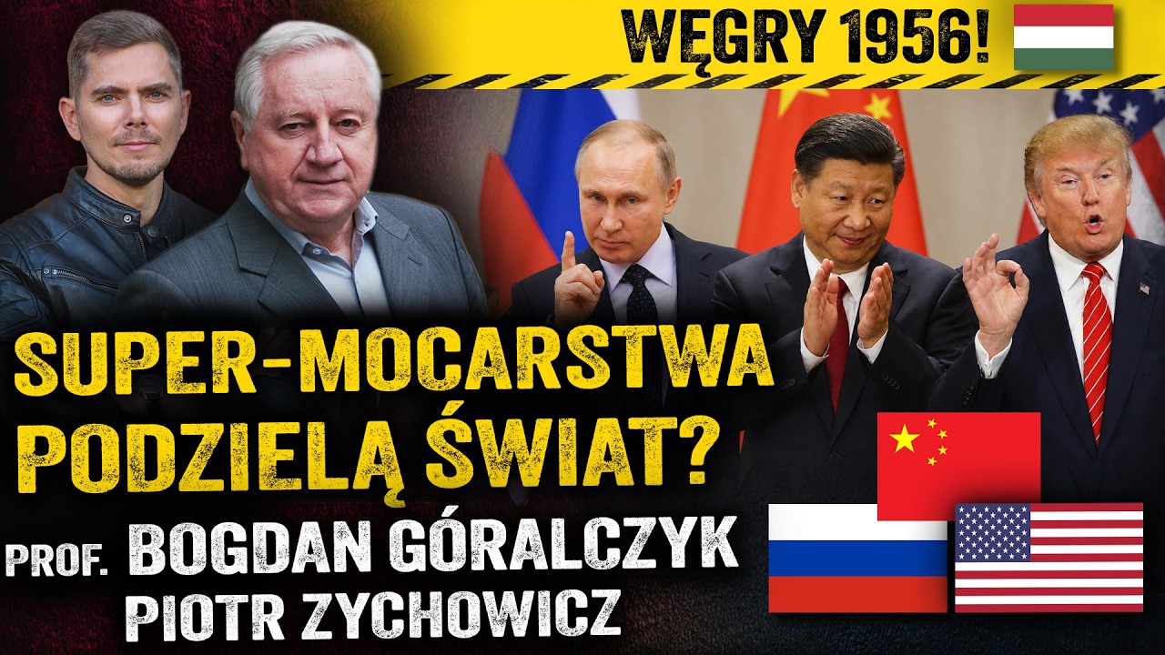Nowa Jałta? Szczyt Trump, Putin i Xi. Ukraina i Polska na stole? — Bogdan Góralczyk i Zychowicz