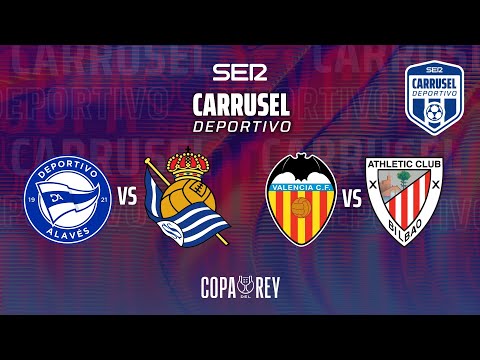 🏆 VALENCIA vs ATHLETIC & DEPORTIVO ALAVÉS vs REAL SOCIEDAD | 4TOS DE FINAL COPA DEL REY | EN DIRECTO