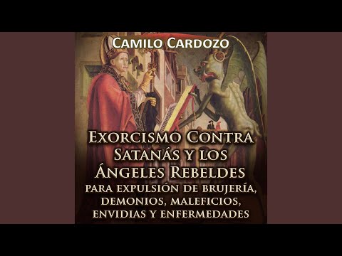 Exorcismo Contra Satanás y los Ángeles Rebeldes para Expulsión de Brujería, Demonios,...
