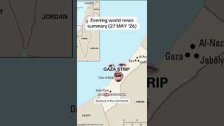 Evening of May 27 #summary #worldnews