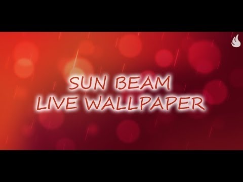 Sun Beam Live Wallpaper Video