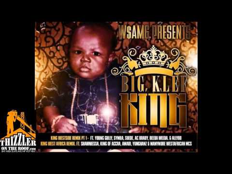 Big Klef ft. Young Gully, Symba, AC Brady, Beeda Weeda, AllyBo - King (Remix) [Thizzler.com]