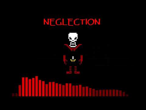 NEGLECTION | Custom UF Papyrus Theme