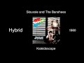 Siouxsie and The Banshees - Hybrid - Kaleidoscope [1980]